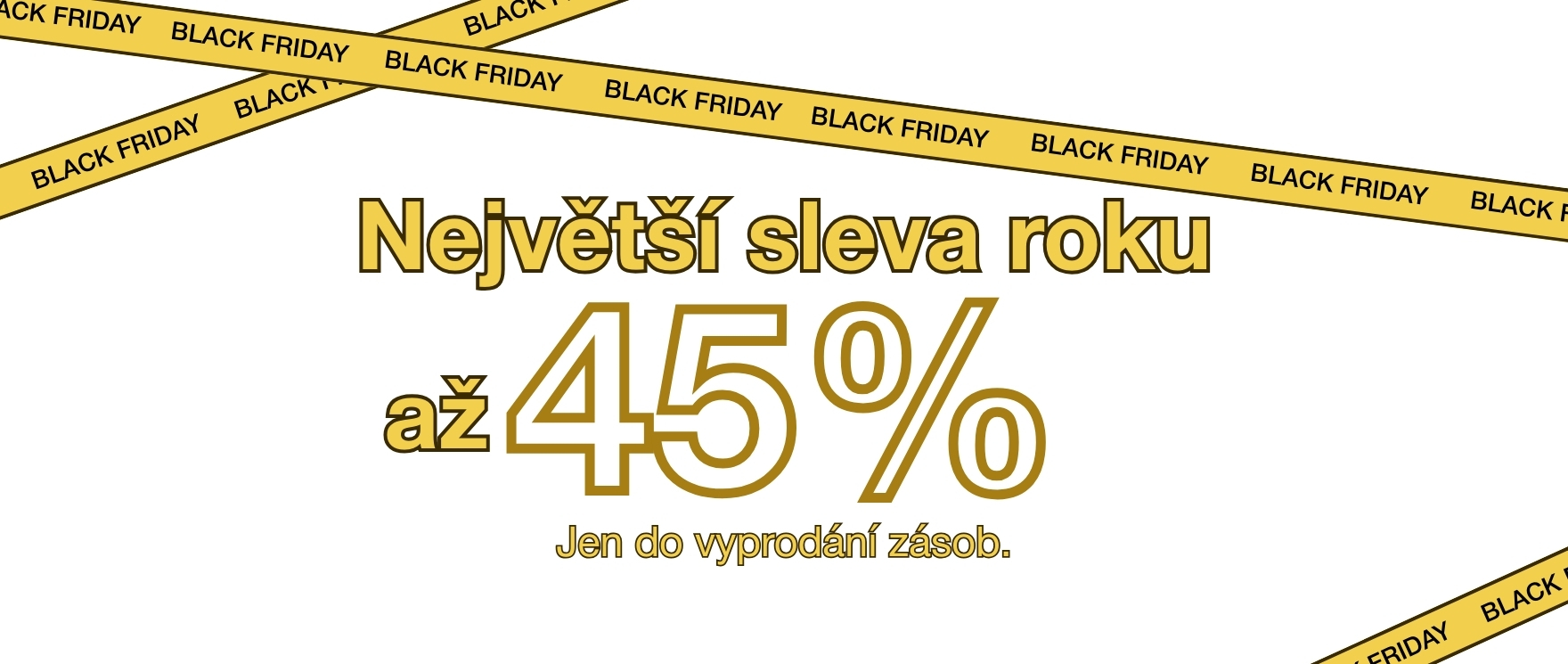 Největší sleva roku až -45%